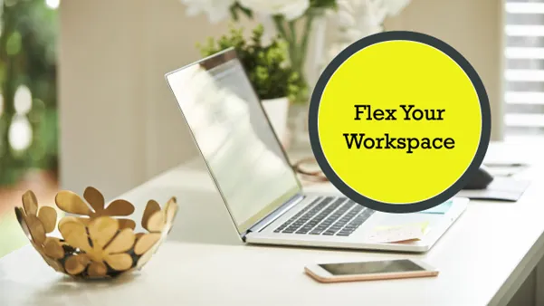 Flex Your Workspace